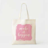 Make It happen Pink Brushstroke Tote Bag (Voorkant)