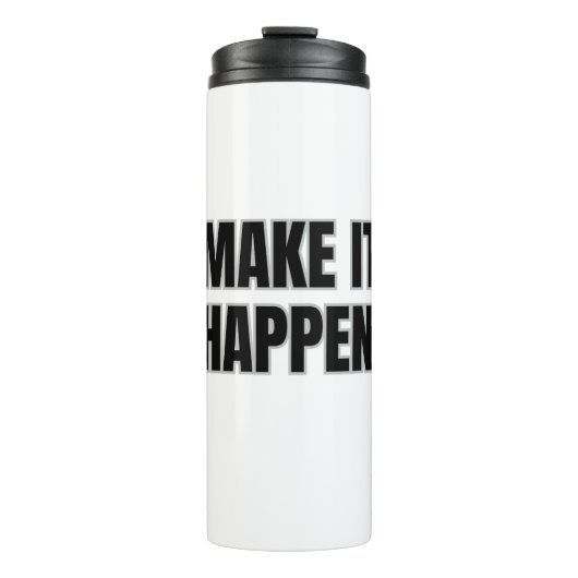 Make It Happen Thermische Tumbler Thermosbeker (Voorkant)