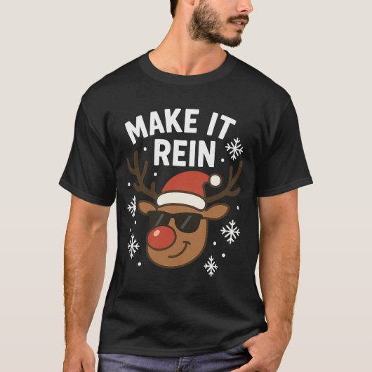 Make It Rein Funny Christmas Reindeer Sunglasses T-shirt (Voorkant)