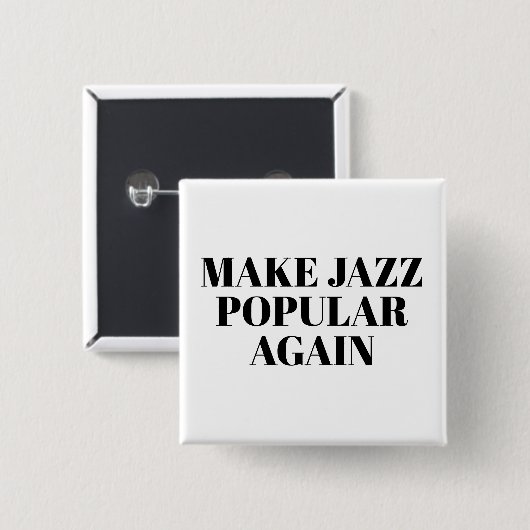 make jazz popular again  vierkante button 5,1 cm (Voorkant /achterkant)