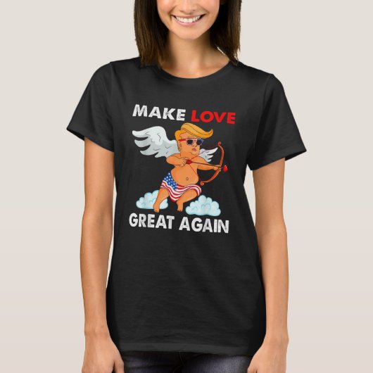 Make Love Great Again Cupid Trump Valentijnsdag T-shirt (Voorkant)