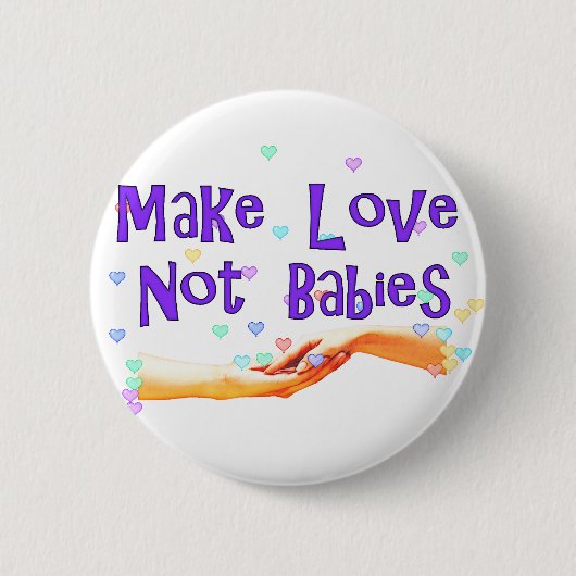 Make Love Not Babies Ronde Button 5,7 Cm (Voorkant)