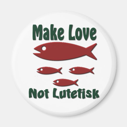 Make Love not Lutefisk Funny Scandinavian Magneet (Voorkant)