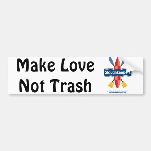 Make Love Not Trash Bumpersticker (Voorkant)