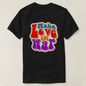 Make Love not war Classic T-Shirt (Design voorkant)