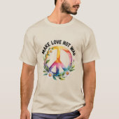 Make Love Not War Peace Sign and Flowers T-shirt (Voorkant)