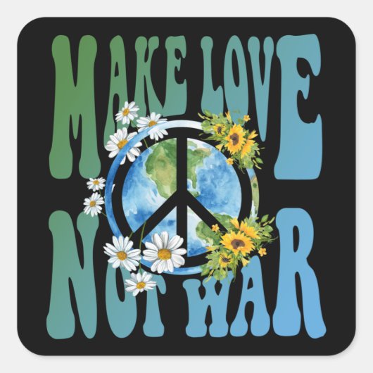 Make Love Not War Retro Hippie Floral Peace Sign Vierkante Sticker (Voorkant)