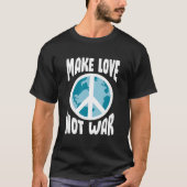 Make Love Not War T-shirt (Voorkant)