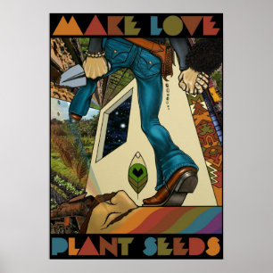 Make Love Plant Seeds - Art Print Poster