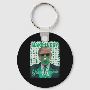 Make Lucky Great Again beroemd gemaakt door Irish Sleutelhanger