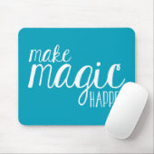 Make Magic Happen Blauwgroen Typografie Mousepad Muismat (Met muis)