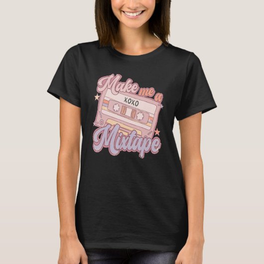 Make Me A Mixtape Retro Valentine's Day Vday Girl T-shirt (Voorkant)