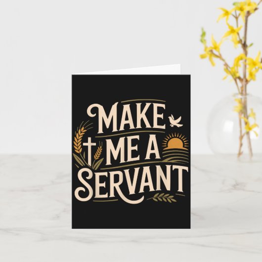 Make Me A Servant Faith-based Christian Worship  Kaart (Gele Bloem)