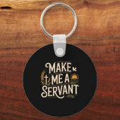 Make Me A Servant Faith-based Christian Worship Sleutelhanger (Voorkant)