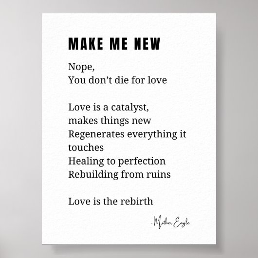 Make Me New Love Aanmoediging gedicht poster (Voorkant)