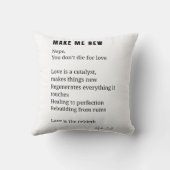 Make Me New Love Aanmoedigingsgedicht Kussen (Achterkant)