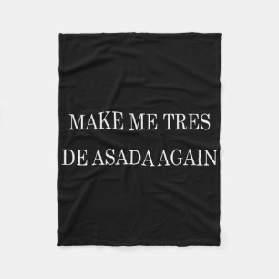 Make Me Tres De Asada Again T-shirt - Grappige Tru Fleece Deken
