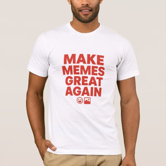 Make Memes Great Again – Bold Meme Design  T-shirt (Voorkant)