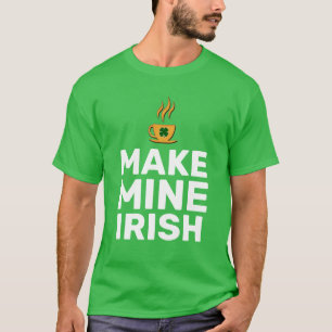 Make Mine Irish cool grappig T-shirt