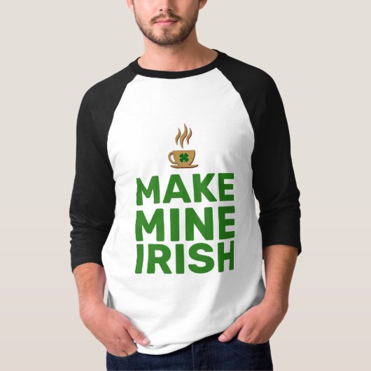 Make Mine Irish T-shirt (Voorkant)