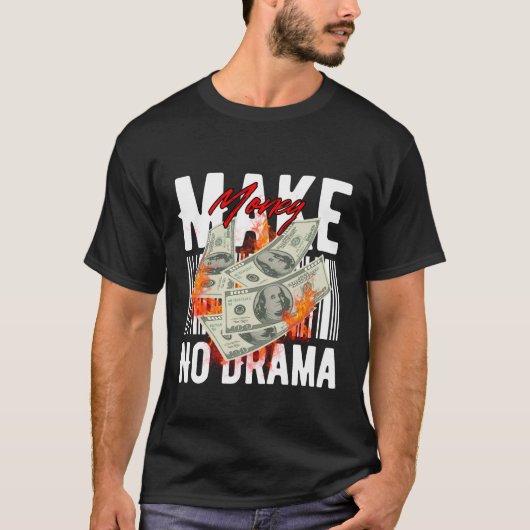 Make Money No Drama – Streetwear Hustle Design T-shirt (Voorkant)