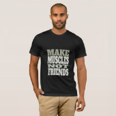 Make Muscles Not Friends - Gym T-Shirt (Voorkant volledig)