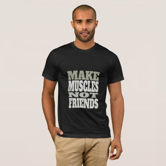 Make Muscles Not Friends - Gym T-Shirt (Voorkant volledig)