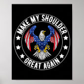 Make My Shoulder Great Again Funny Shoulder Surger Poster (Voorkant)