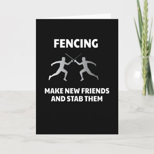 Make New Friends Fencing Fencer Epee Kaart (Voorkant)