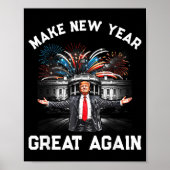 Make New Year Great Again Happy New Years Eve Day  Poster (Voorkant)
