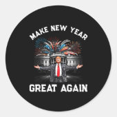 Make New Year Great Again Happy New Years Eve Day  Ronde Sticker (Voorkant)