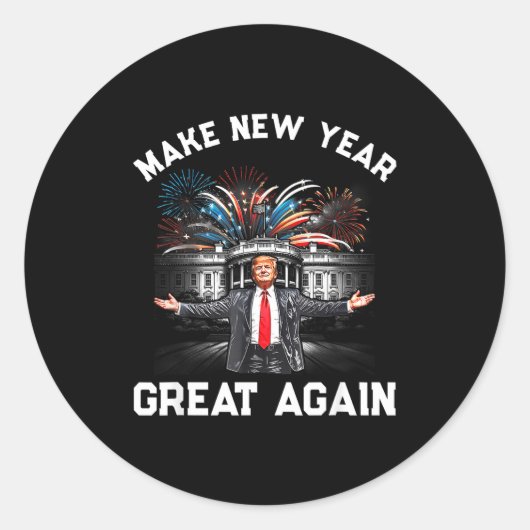 Make New Year Great Again Happy New Years Eve Day  Ronde Sticker (Voorkant)