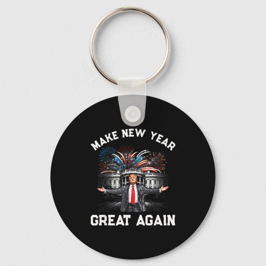 Make New Year Great Again Happy New Years Eve Day  Sleutelhanger (Voorkant)