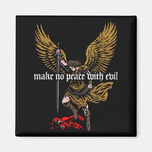 Make No Peace With Evil Archangel Michael Design Magneet (Voorkant)