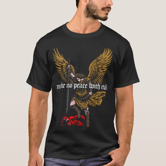 Make No Peace With Evil Archangel Michael Design ( T-shirt (Voorkant)