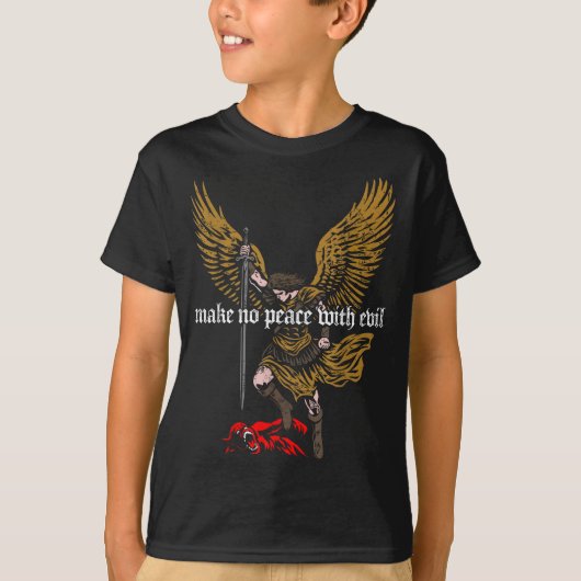 Make No Peace With Evil Archangel Michael Design  T-shirt (Voorkant)