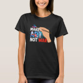 Make Not War Teacher Education T-shirt (Voorkant)