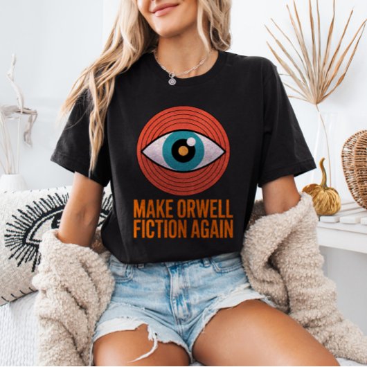 Make Orwell Fiction Again Mid Century Evil Eye T-shirt