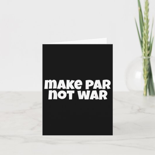 Make Par Not War Golf Handicap T-shirt Putter Driv Kaart (Voorkant)