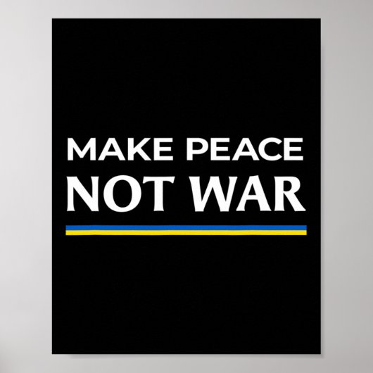 Make Peace Not War - Stand With Ukraine  Poster (Voorkant)