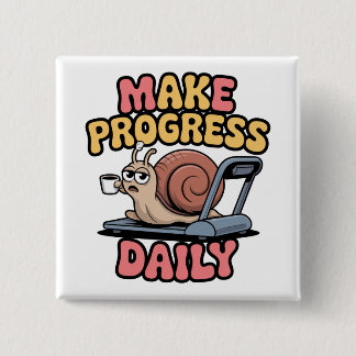 Make Progress Daily Vierkante Button 5,1 Cm