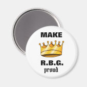 Make RBG Proud Ruth Bader Ginsburg Magneet (Voorkant / Achterkant)