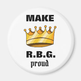 Make RBG Proud Ruth Bader Ginsburg Magneet