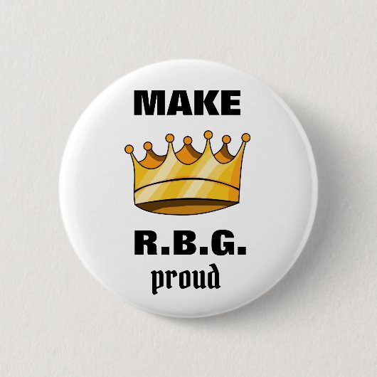 Make RBG Proud Ruth Bader Ginsburg Ronde Button 5,7 Cm (Voorkant)