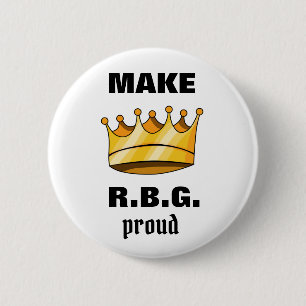 Make RBG Proud Ruth Bader Ginsburg Ronde Button 5,7 Cm