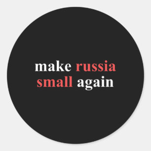 Make Russia Small Again Politieke Stellingname Oek Ronde Sticker