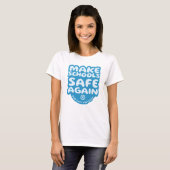Make Schools Safe Again T-shirt (Voorkant volledig)