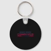 Make Sense Common Again Funny Quote Sleutelhanger (Voorkant)
