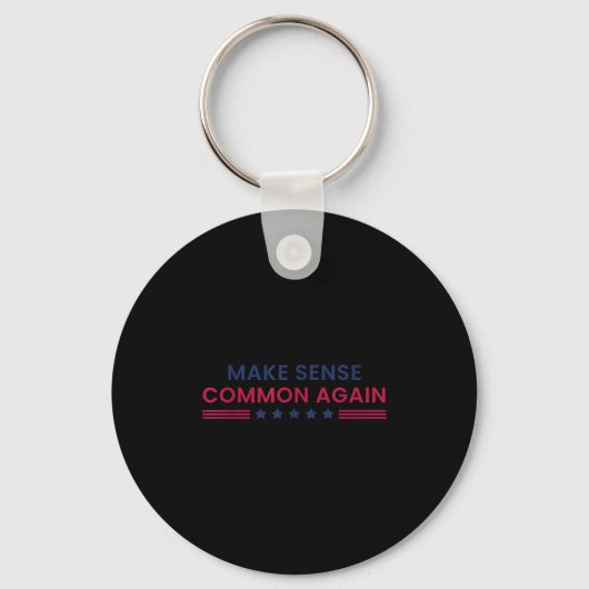 Make Sense Common Again Funny Quote  Sleutelhanger (Voorkant)