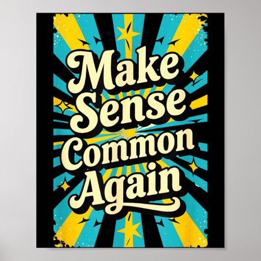 Make Sense Common Again  Poster (Voorkant)